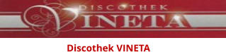 Discothek VINETA