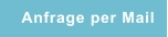 Anfrage per Mail